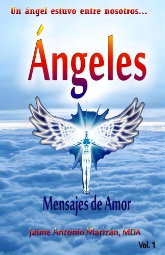 Ángeles, De Jaime Antonio Marizan Mda. Editorial Createspace Independent Publishing Platform, Tapa Blanda En Español