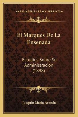 Libro El Marques De La Ensenada : Estudios Sobre Su Admin...