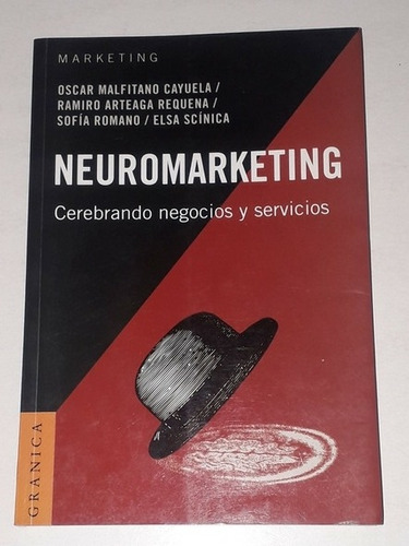 Neuromarketing- Malfitano Cayuela- Arteaga Requena- Romano