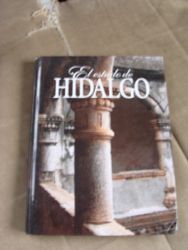 El Estado De Hidalgo , Año 2002 , 157 Paginas