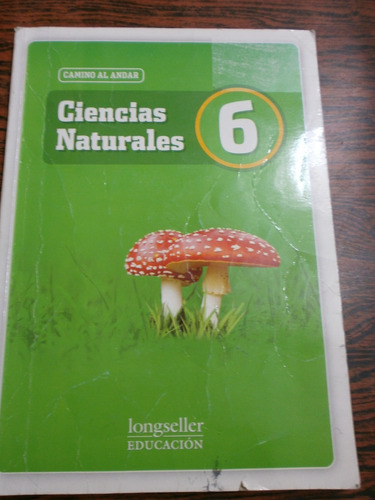 Ciencias Naturales 6 Longseller Camino Al Andar