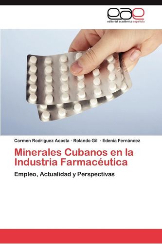 Libro: Minerales Cubanos En La Industria Farmacéutica: Emple