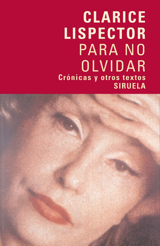 Para No Olvidar - Clarice Lispector - Siruela