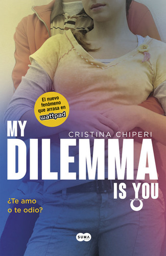 My Dilemma Is You 2 Te Amo O Te Odio