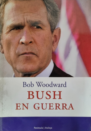 Bush En Guerra - Bob Woodward