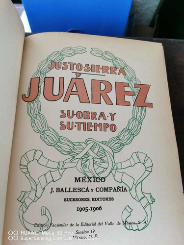 Libro Juarez Su Obra Y Su Tiempo, Justo Sierra 1973 (Usado)