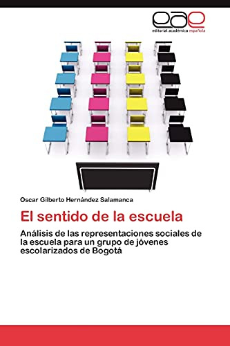 El Sentido De La Escuela: Análisis De Las Representaciones S