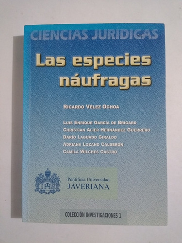 Las Especies Náufragas / Ricardo Vélez Ochoa 