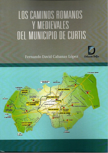 Libro Los Caminos Romanos Y Medievales Del Municipio De C...