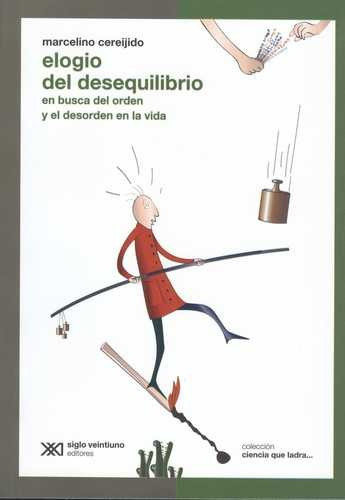 Libro Elogio Del Desequilibrio. En Busca Del Orden Y El Des