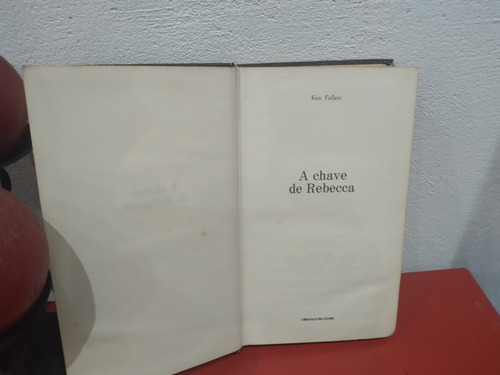 Livro: A Chave De Rebecca - Ken Follett - Círculo Do Livro (Usado)