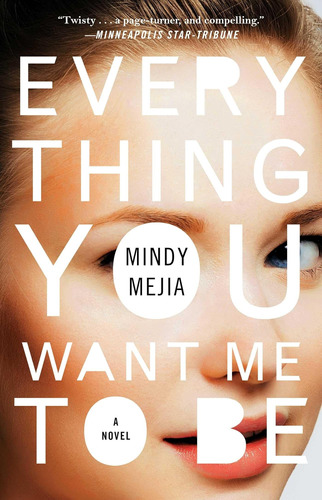Libro:  Everything You Want Me To Be: A Novel