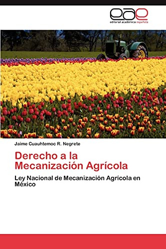 Derecho A La Mecanizacion Agricola: Ley Nacional De Mecaniza