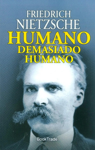 Humano Demasiado Humano / Friedrich Nietzsche