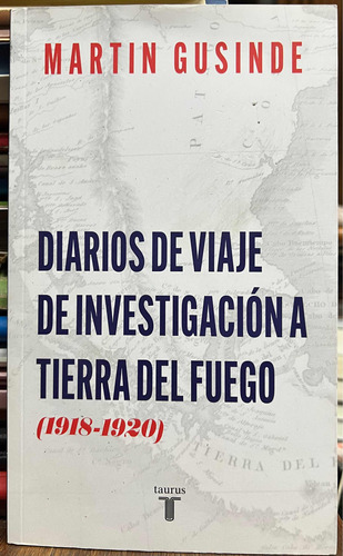 Diarios De Viaje De Investigación A Tierra Del Fuego