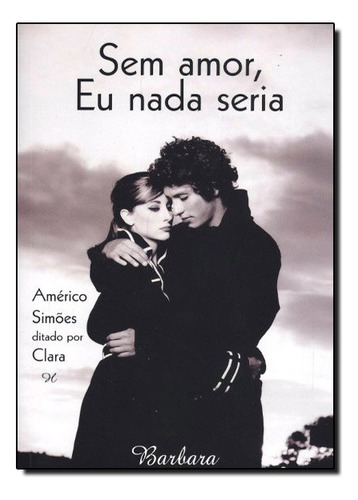 Sem Amor, Eu Nada Seria, De Américo Simões. Editora Catavento Em Português