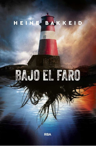Bajo El Faro - Heine Bakkeid