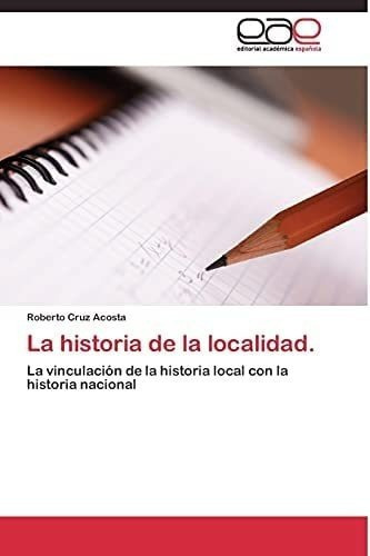 Libro: La Historia Localidad: La Vinculación His