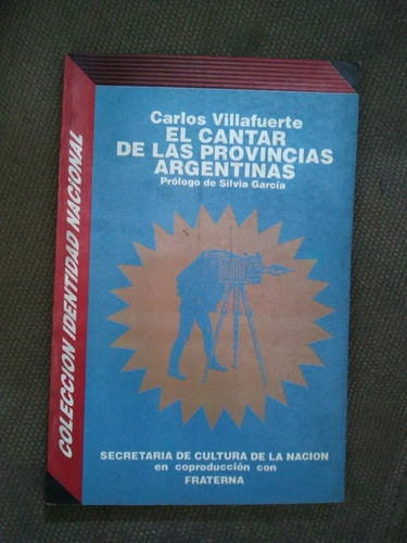 Villafuerte Carlos  El Cantar De Las Provincias Argentinas