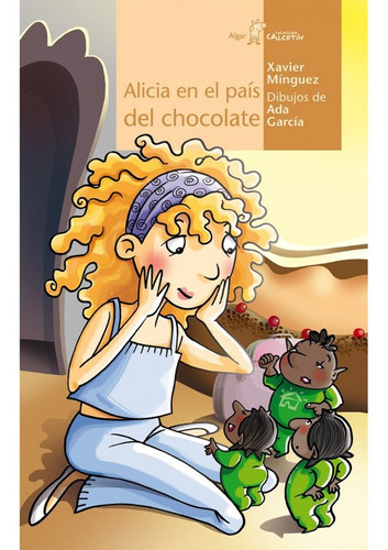 Alicia En El Pais Del Chocolate, De Xavier Minguez, Xavier Minguez. Editorial Algar En Español