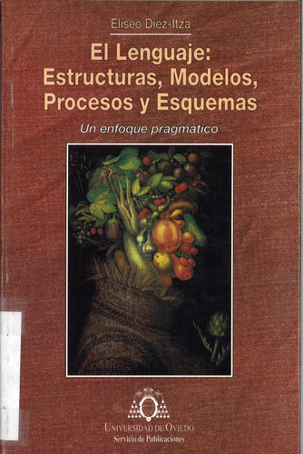 Lenguaje: Estructuras, Modelos, Procesos Y Esquemas. Un E...