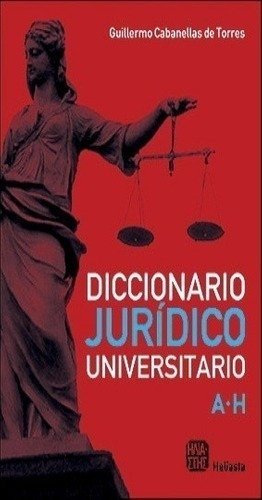Libro - Diccionario Juridico Universitaro A-i Tomo I - Caban