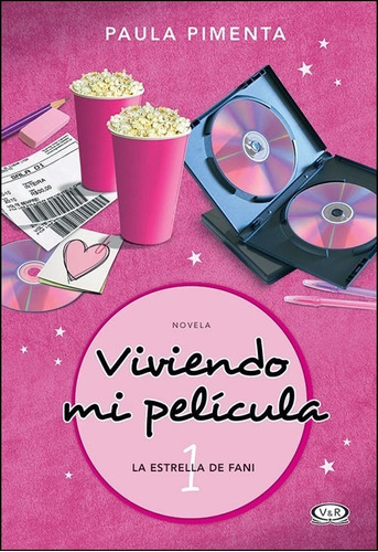 Viviendo Mi Película 1: La Estrella De Fani - Paula Pimenta