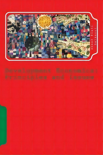 Development Economics : Principles And Issues, De Ahmed Riahi-belkaoui. Editorial Createspace Independent Publishing Platform, Tapa Blanda En Inglés