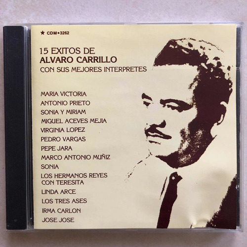 Alvaro Carrillo Cd 15 Exitos Con Sus Mejores Intérpretes