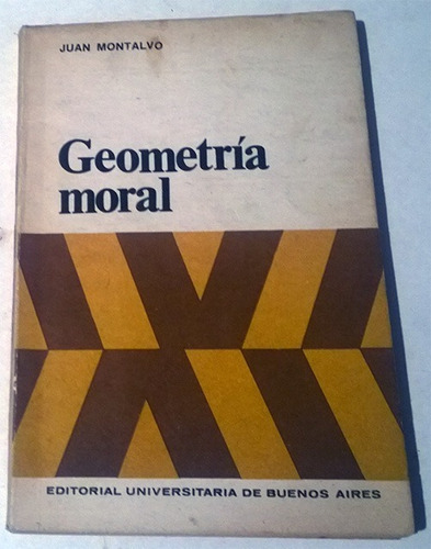 Libro De Juan Montalvo : Geometría Moral