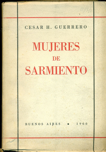 Mujeres De Sarmiento - Guerrero, Cesar H.