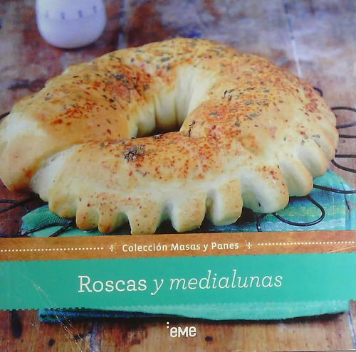 Roscas Y Medialunas Coleccion Masas Y Panes - Cocina