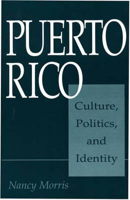 Libro Puerto Rico: Culture, Politics, And Identity - Morr...