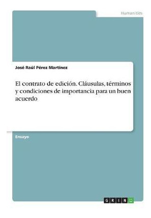 Libro El Contrato De Edici N. Cl Usulas, T Rminos Y Condi...