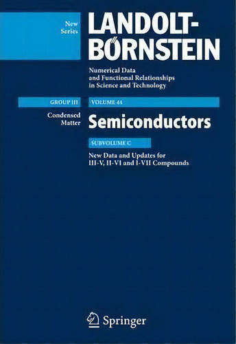 New Data And Updates For I-vii, Iii-v And Ii-vi Compounds, De Ulrich Rã¶ssler. Editorial Springer Verlag Berlin Heidelberg Gmbh Co Kg, Tapa Dura En Inglés