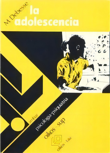 Adolescencia,la, De Debesse,maurice. Editorial Oikos Tau, Editorial En Español
