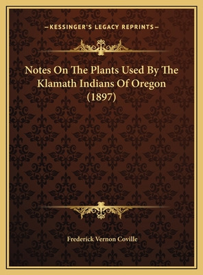 Libro Notes On The Plants Used By The Klamath Indians Of ...