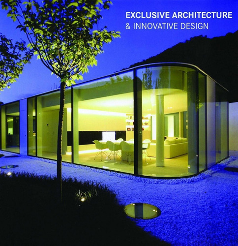 Libro: Exclusive Architecture & Innovative Design. Vv.aa.. K