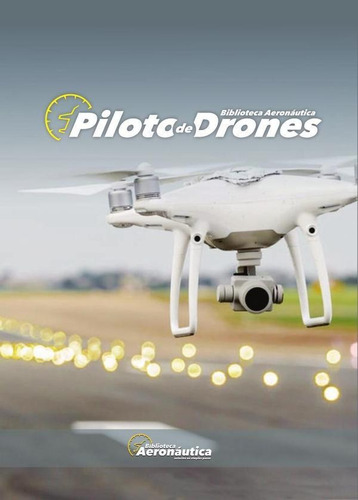 Piloto De Drones, De Facundo Conforti