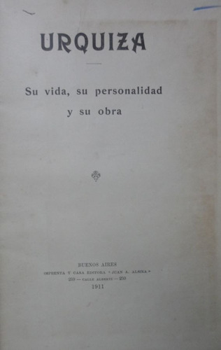 Urquiza Su Vida Su Personalidad Y Su Obra Victorica Y Otros 