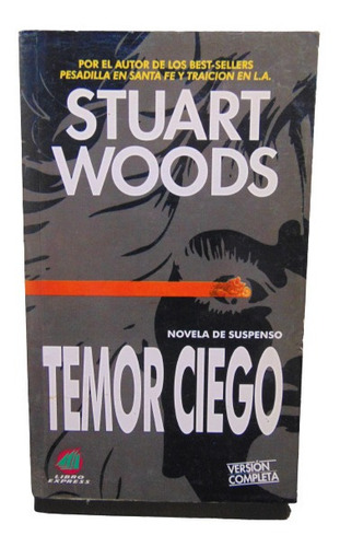 Adp Temor Ciego Stuart Woods / Ed. Libro Express 1996