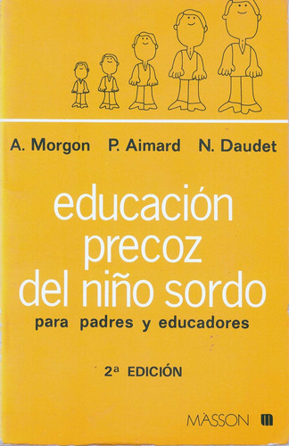 Educacion Precoz Del Niño Sordo - Morgon, Aimard Y Otros