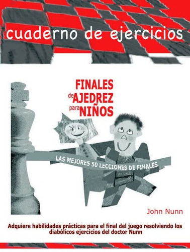 Finales De Ajedrez Para Niños . Cuaderno De Ejercicios