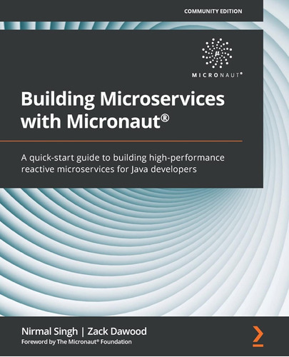 Building Microservices With Micronaut®: A Quick-start Guide 