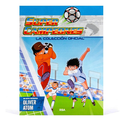 Colección Super Campeones Rba #1 Oliver Atom