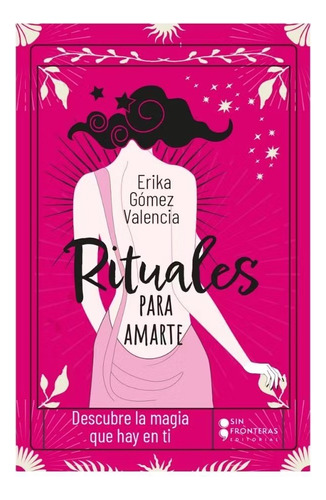 Rituales De Amor - Érika Gómez - Libro Nuevo, Original