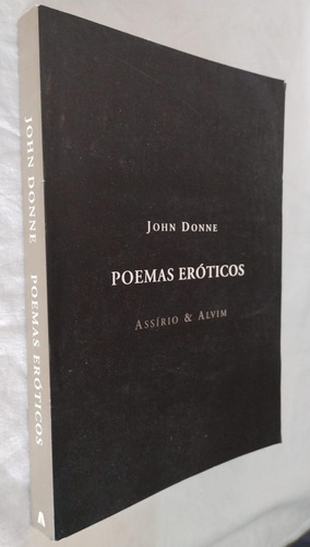 Livro - Poemas Eróticos Assirio E Alvim John Donne
