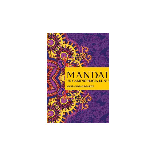 Mandalas Un Camino Hacia El Nuevo Dia - Legarde - Lea - #d
