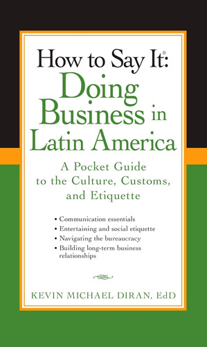 Libro: How To Say It: Doing Business In Latin America: A To