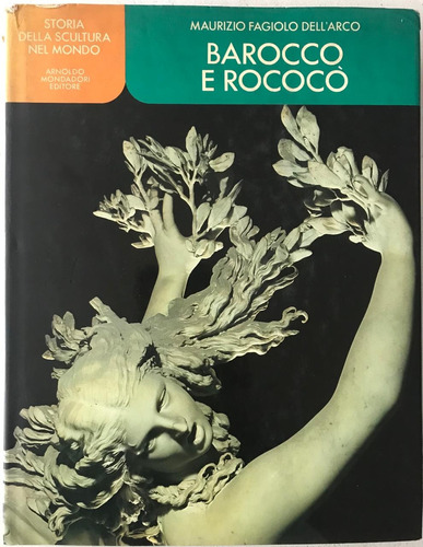 Barrocco E Rococo - Maurizio Fagiolo Dell'arco